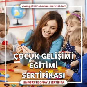 Çocuk Gelişimi Eğitimi Sertifikası