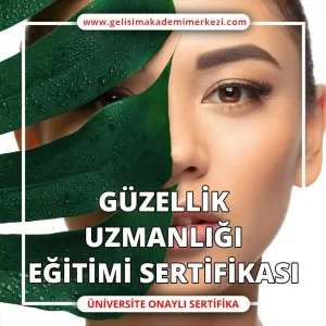 Güzellik Uzmanlığı Eğitimi Sertifikası