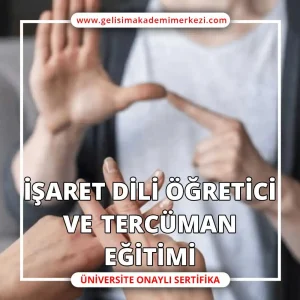 İşaret Dili Öğretici ve Tercüman Eğitimi