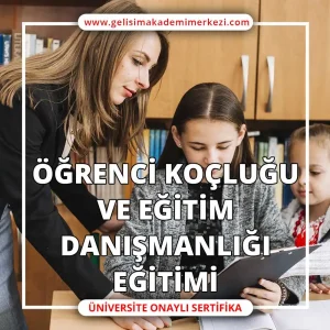 Öğrenci Koçluğu ve Eğitim Danışmanlığı Eğitimi