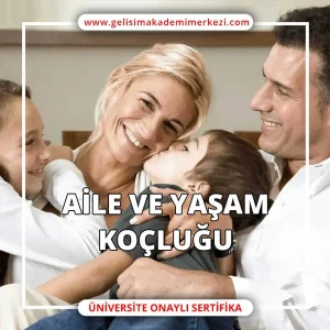Aile ve Yaşam Koçluğu Eğitimi