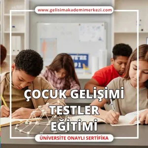 Çocuk Gelişimi Testleri Eğitimi