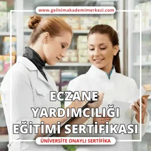 Eczane Yardımcılığı Eğitimi Sertifikası