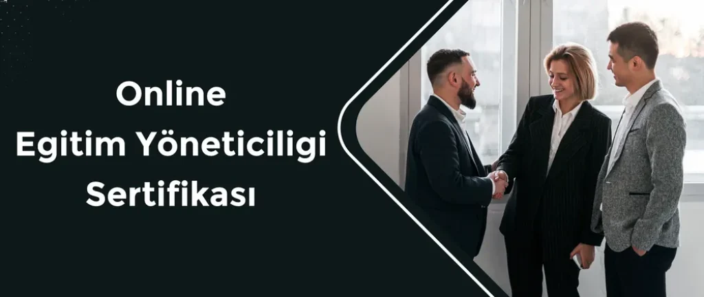 Online Eğitim Yöneticiliği Sertifikası