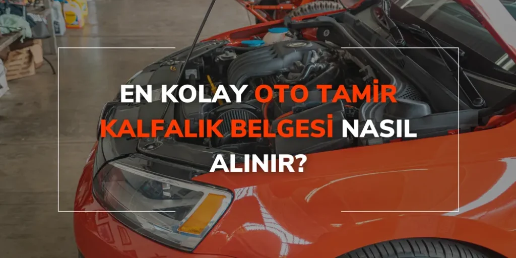 En Kolay Oto Tamir Kalfalık Belgesi Nasıl Alınır