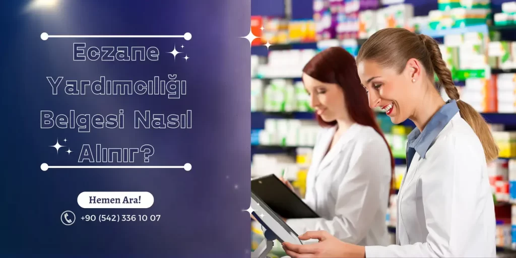 Eczane Yardımcılığı Belgesi Nasıl Alınır