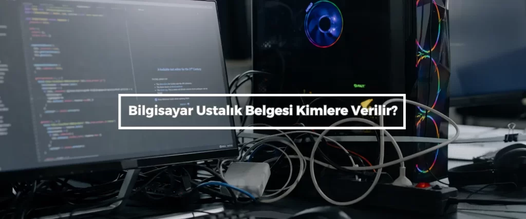 Bilgisayar Ustalık Belgesi Nasıl Alınır? 2 Bilgisayar Ustalik Belgesi Kimlere Verilir
