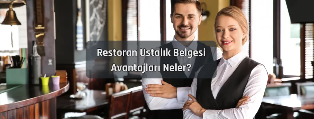 Restoran Ustalik Belgesi Avantajlari Neler
