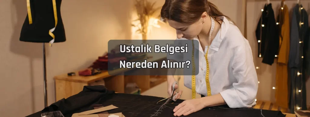 Ustalik Belgesi Nereden Alinir 1