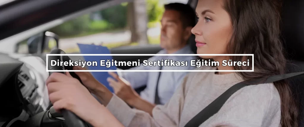 Direksiyon Egitmeni Sertifikasi Egitim Sureci