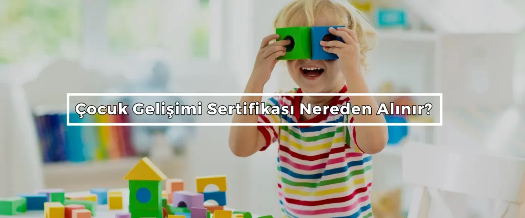 Cocuk Gelisimi Sertifikasi Nereden Alinir 3